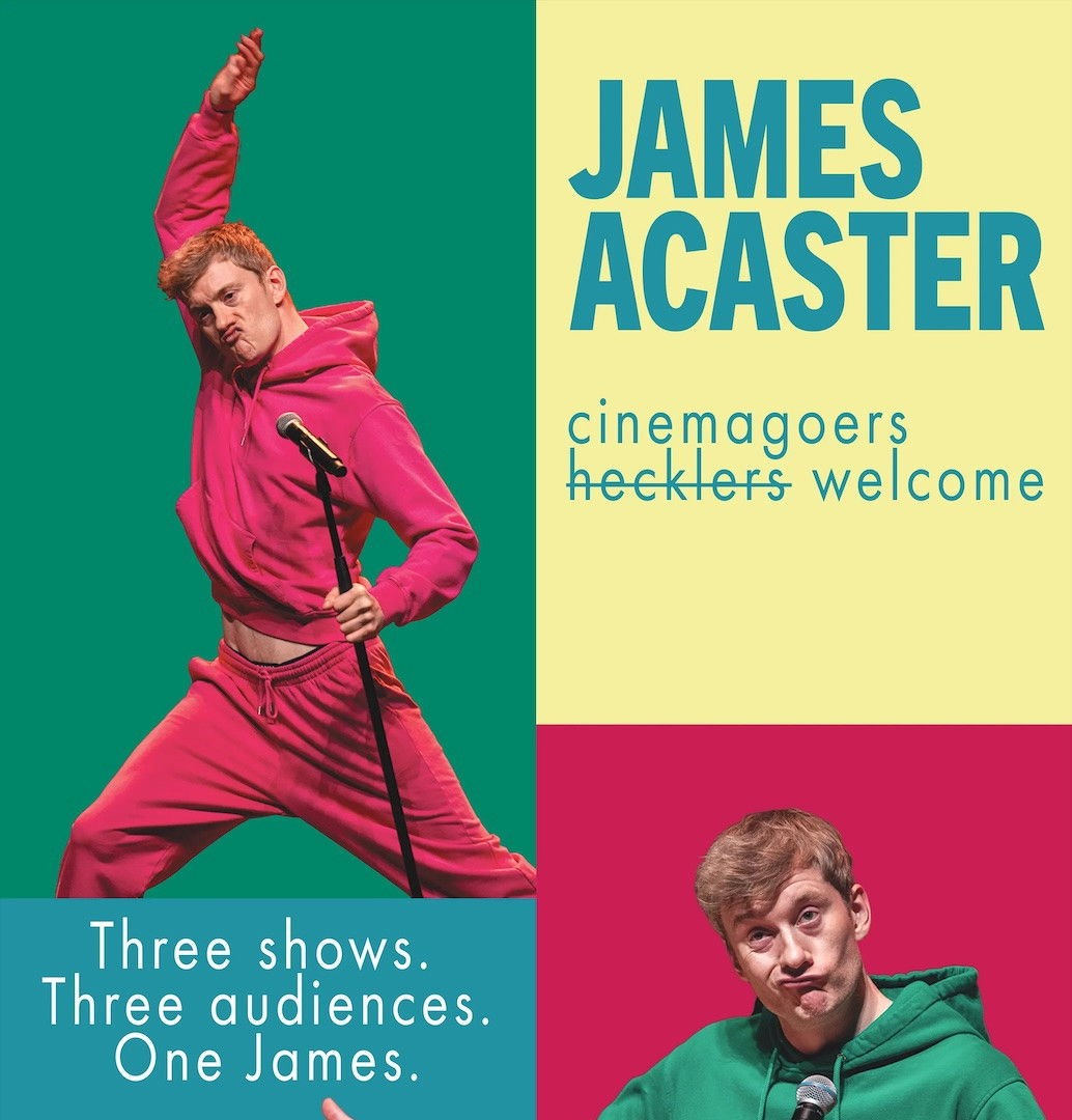 James Acaster: Cinemagoers Welcome