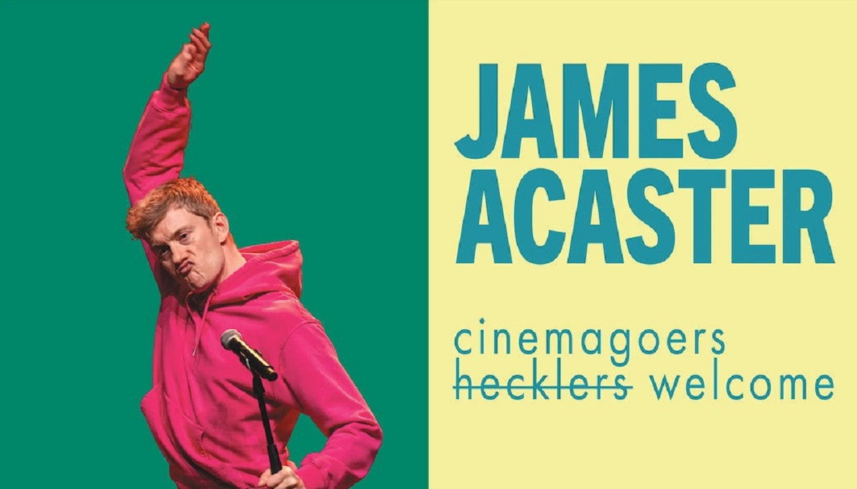 James Acaster: Cinemagoers Welcome