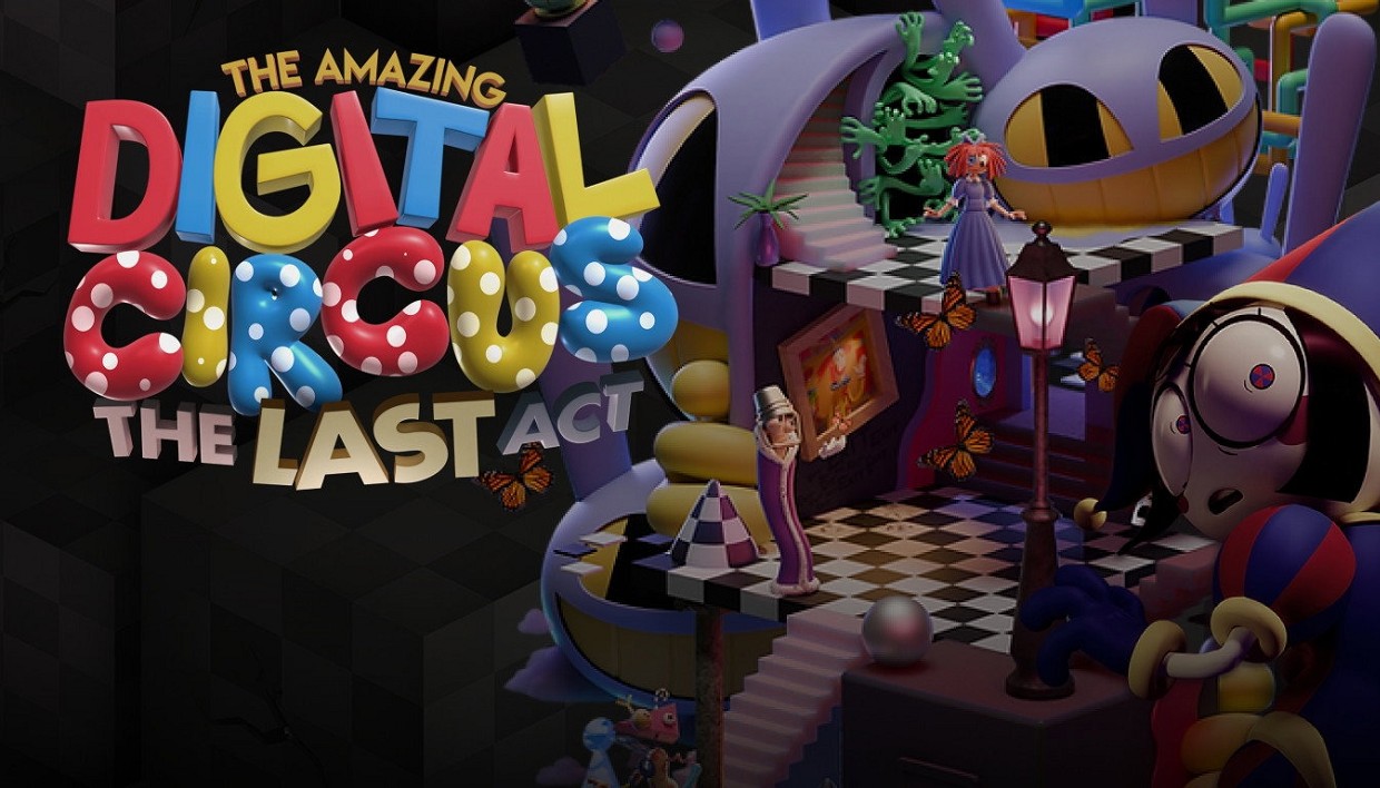 The Amazing Digital Circus: The Last Act
