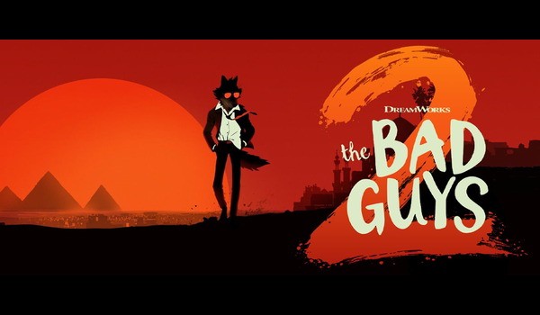 The Bad Guys 2