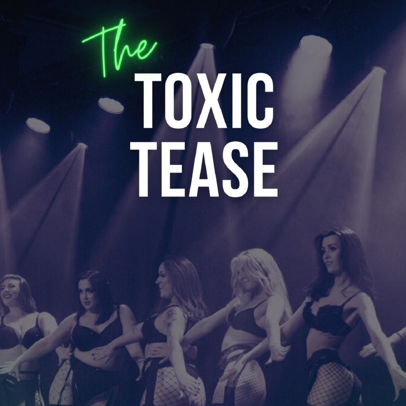 The Poison Ivies present The Toxic Tease