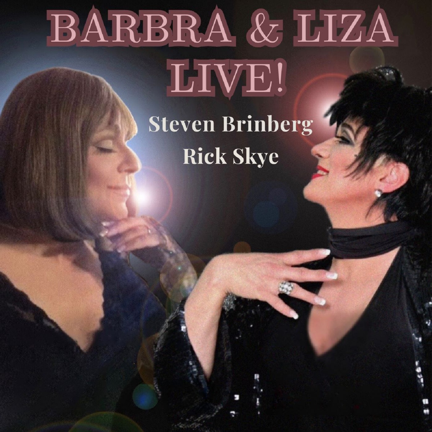 Barbra & Liza Live!