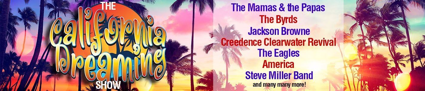 The California Dreaming Show