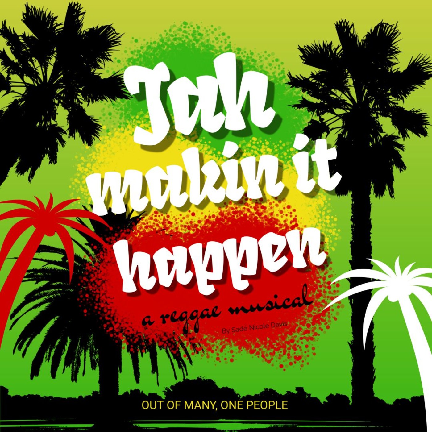Jah Makin' It Happen - A Reggae Musical