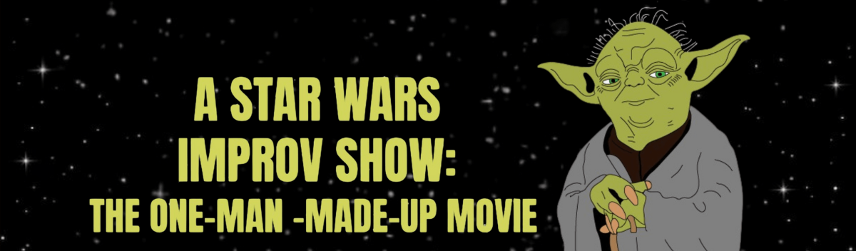 A Star Wars Improv Show: The One-Man Made-Up Movie