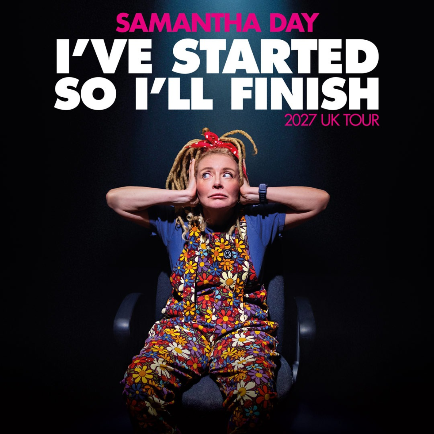 Samantha Day: I've Started, So I'll Finish