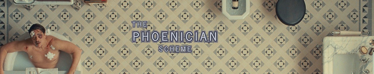 The Phoenician Scheme (15) Friday 23rd May