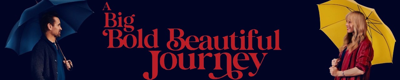 A Big Bold Beautiful Journey (TBC) Friday 19th September