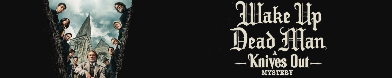 Wake Up Dead Man: A Knives Out Mystery (15) Friday 28th November