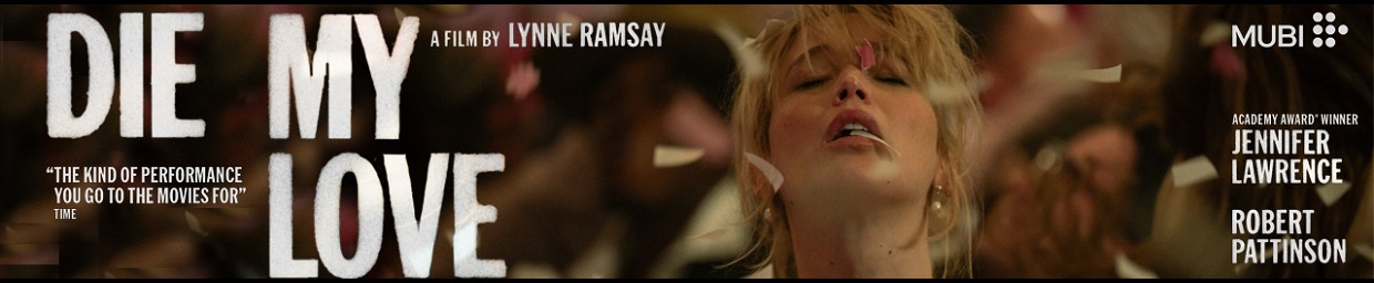 Die My Love (15) Friday 14th November