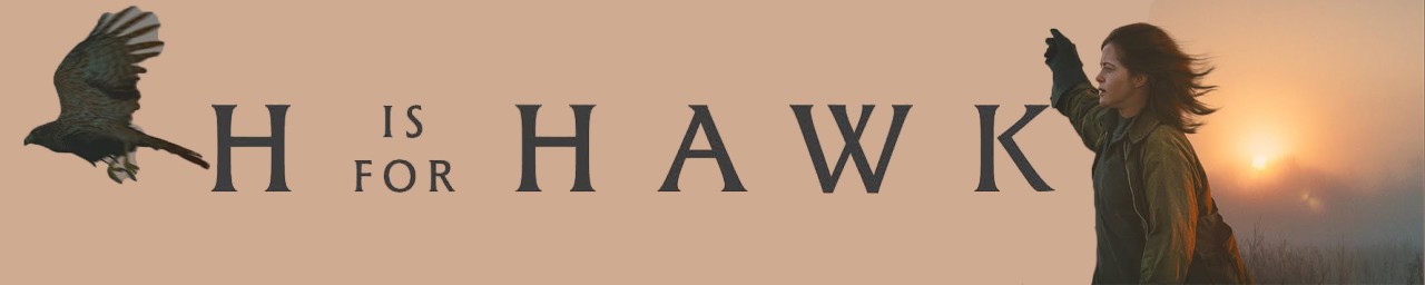 H is for Hawk (12A) Friday 23rd January