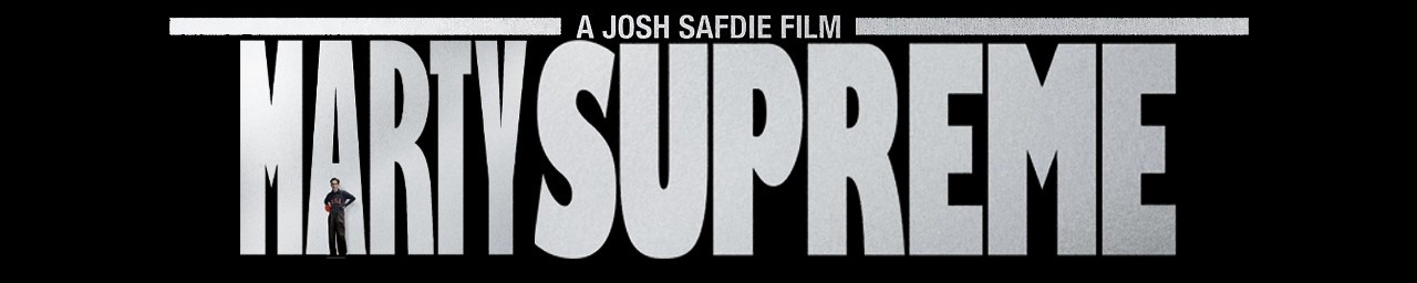 Marty Supreme (15) Friday 2nd January