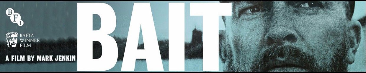 Bait (15) Wednesday 22nd April