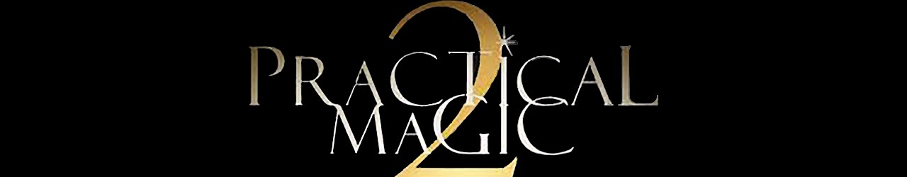 Practical Magic 2 (12A) Friday 11th September