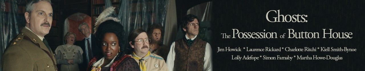Ghosts: The Possession of Button House (TBC) Friday 30th October
