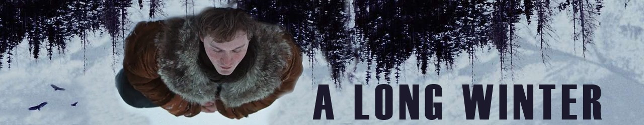 A Long Winter (TBC) Friday 15th January