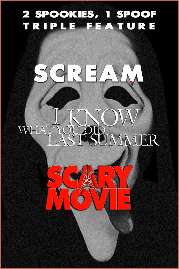 SCREAM, I KNOW WHAT YOU DID LAST SUMMER & SCARY MOVIE