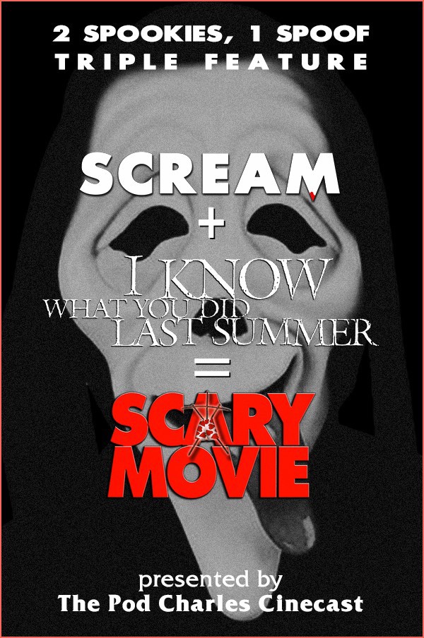SCREAM + I KNOW WHAT YOU DID LAST SUMMER = SCARY MOVIE