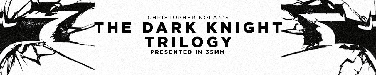 THE DARK KNIGHT TRILOGY in 35mm