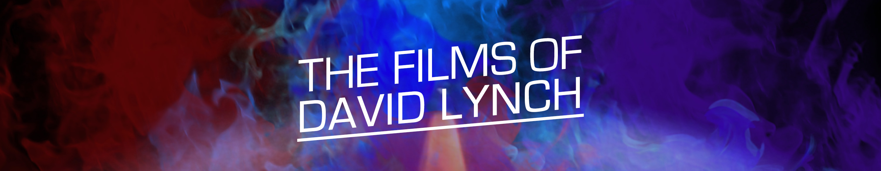 THE FILMS OF DAVID LYNCH