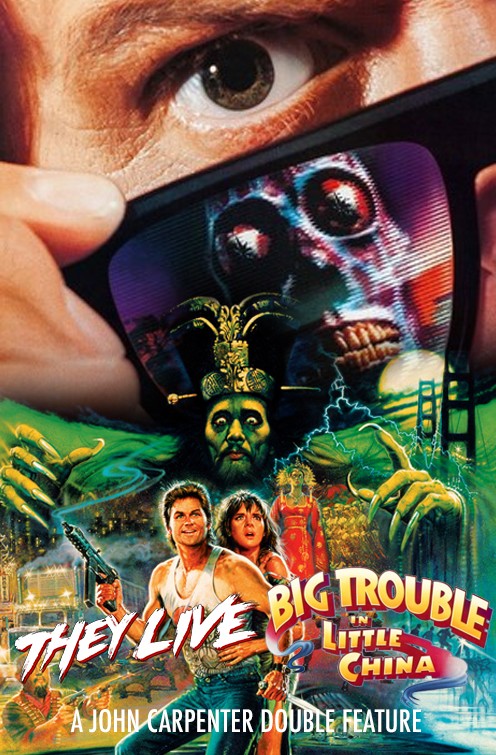THEY LIVE + BIG TROUBLE IN LITTLE CHINA
