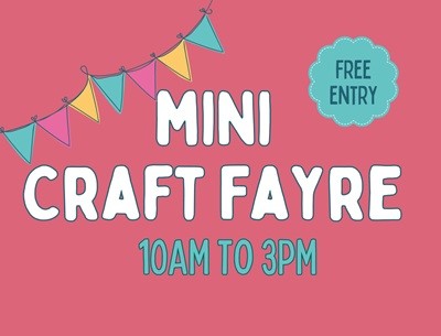 February 2025 Mini Craft Fayre 2025