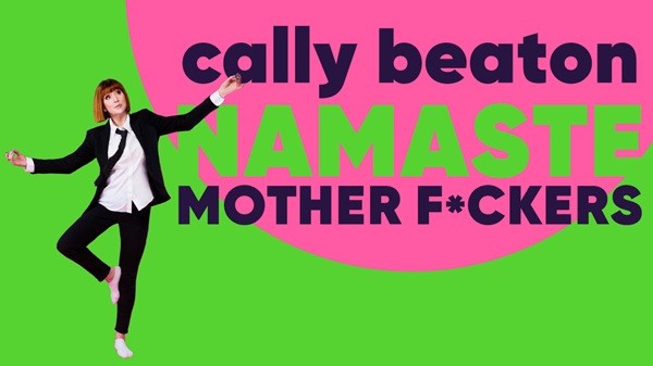 Cally Beaton: Namaste Motherf*ckers