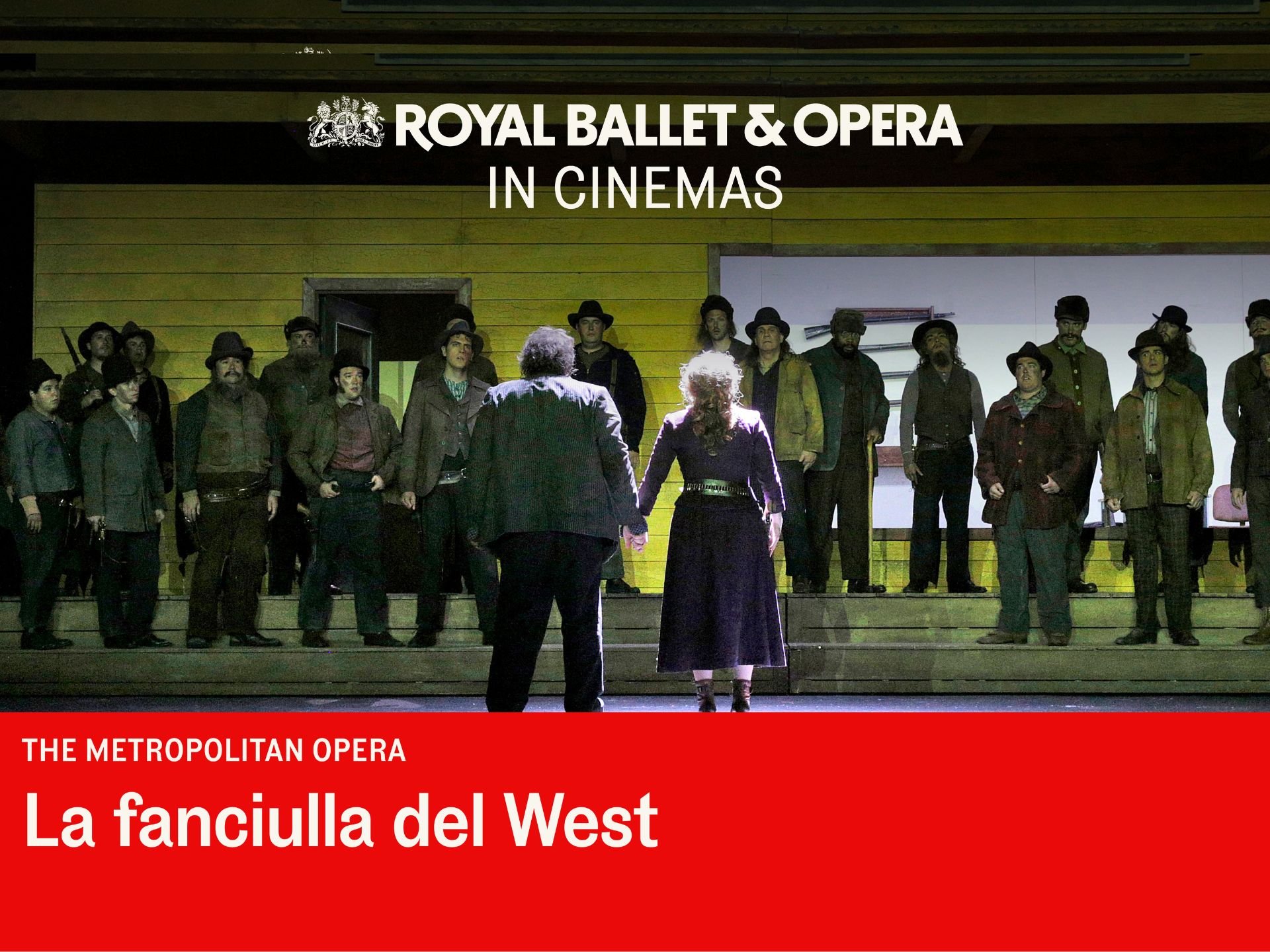 Royal Ballet & Opera- La fanciulla del West