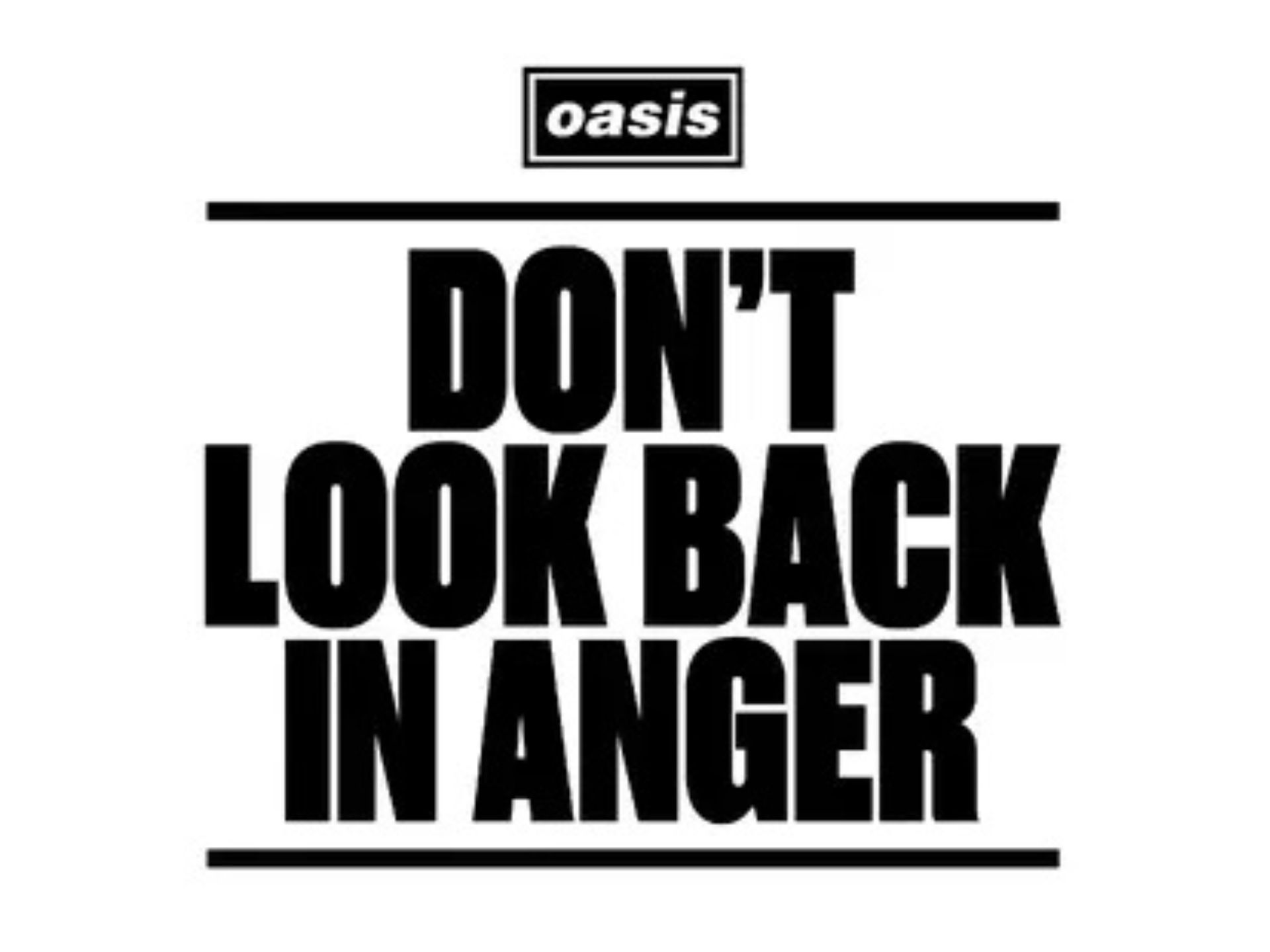 Oasis: Don't Look Back in Anger