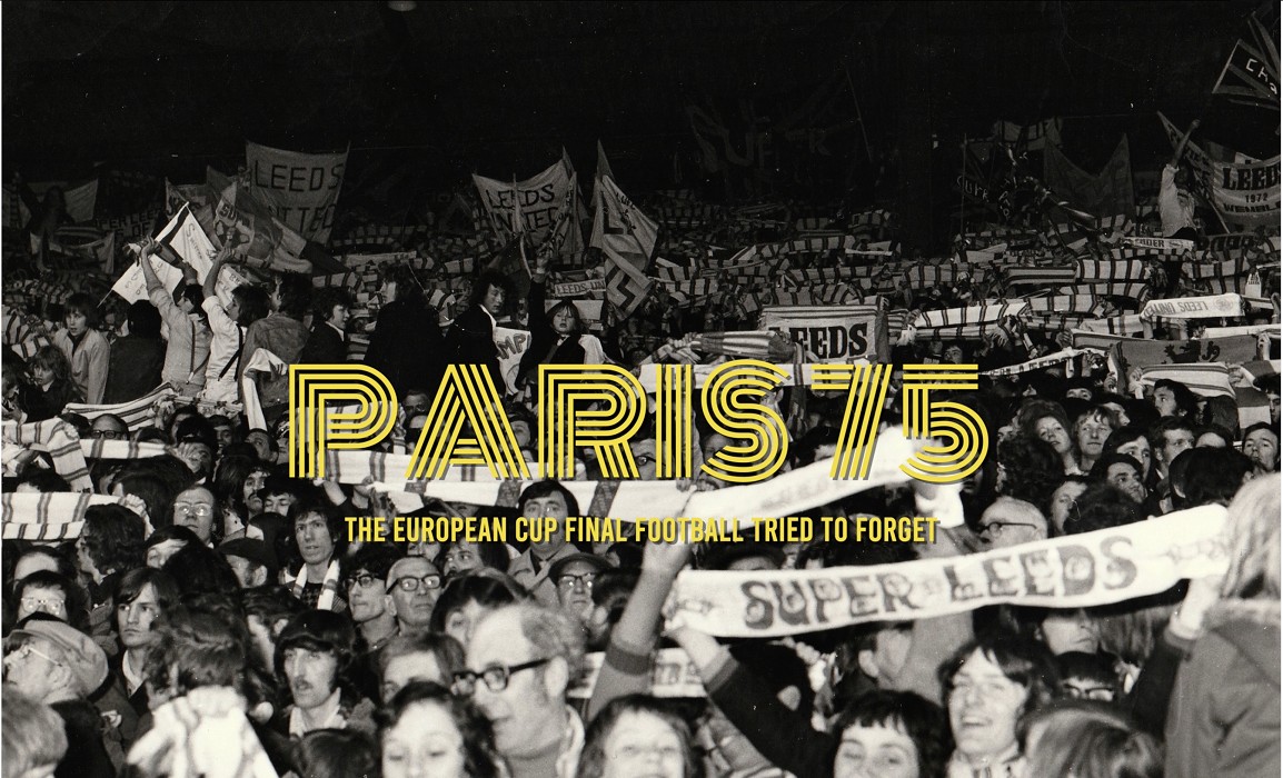 Paris 75: The European Cup Final Football Tried to Forget