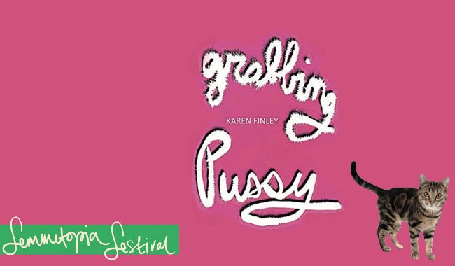 FEMMETOPIA - Grabbing Pussy: Bank Hol Brunch with Karen Finley
