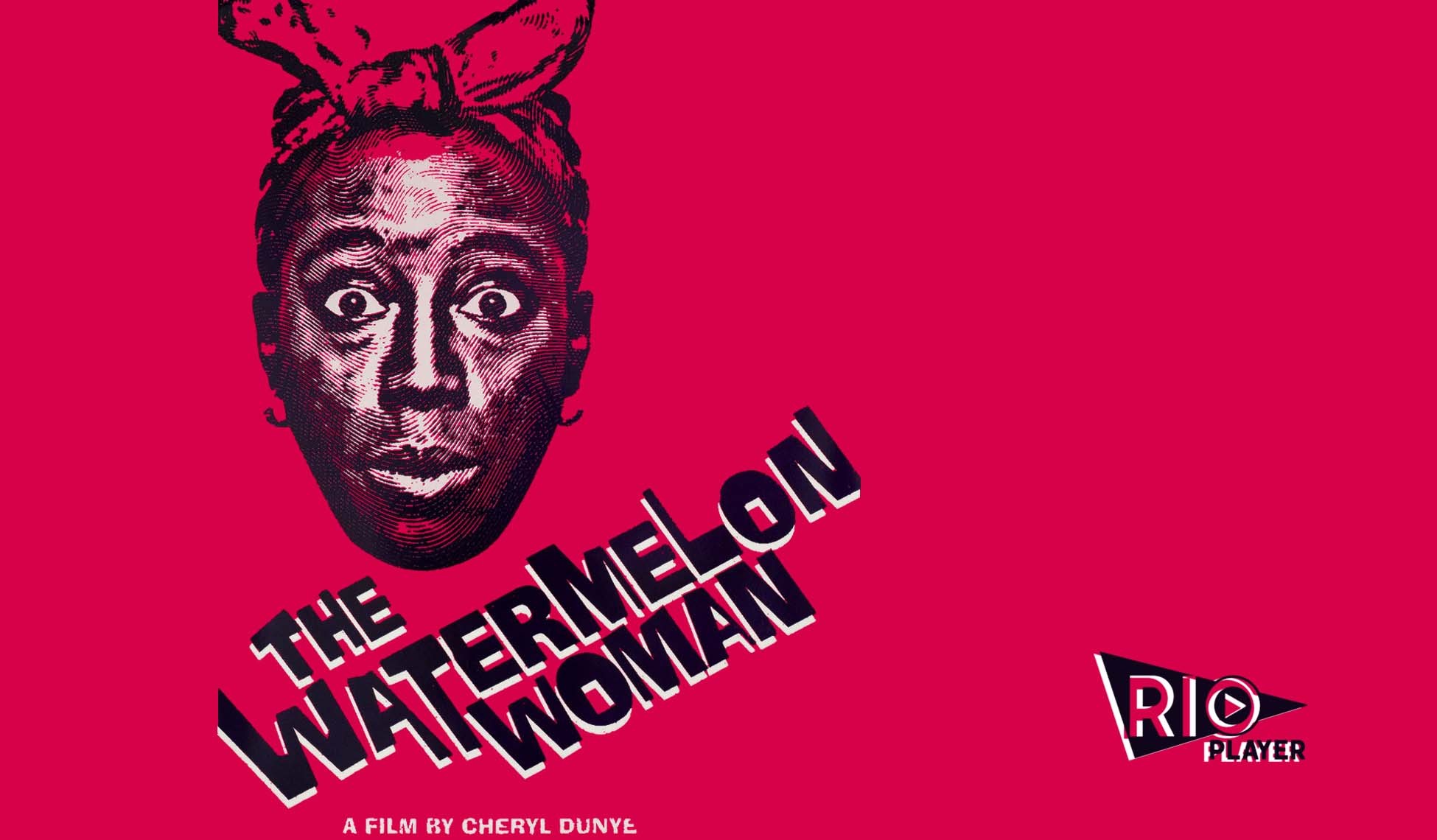 The Watermelon Woman (Rio Player)