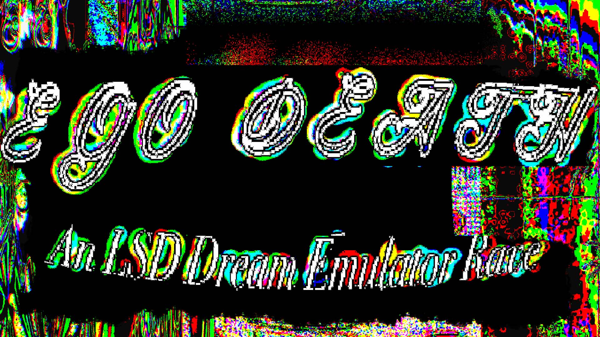 Ego Death: An LSD Dream Emulator Rave