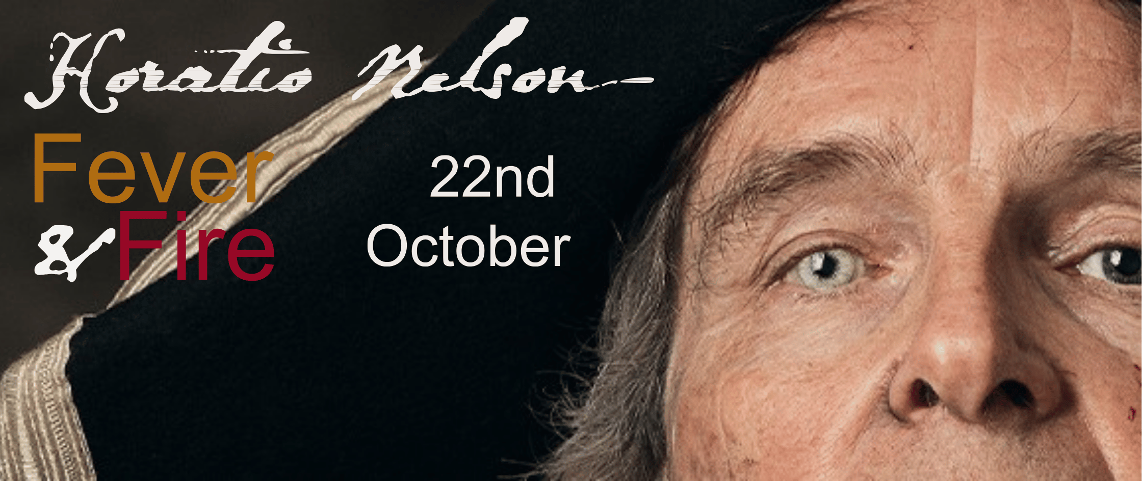 Horatio Nelson: Fever and Fire