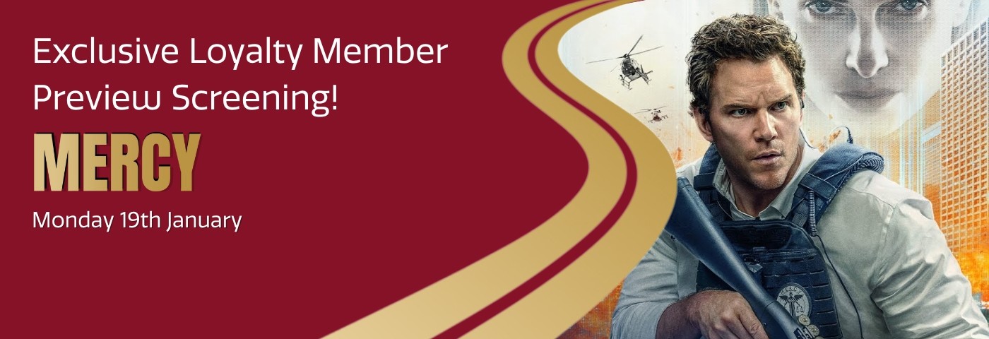 Exclusive preview screening for Loyalty Memebers only!