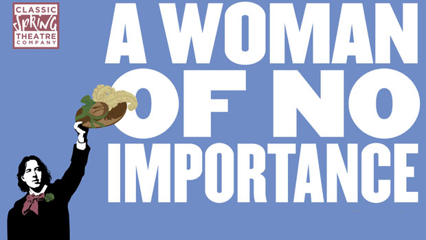Oscar Wilde Season: A Woman of No Importance