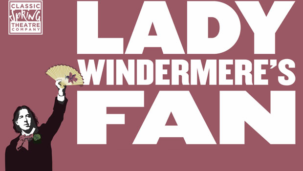 Oscar Wilde Season: Lady Windermere's Fan