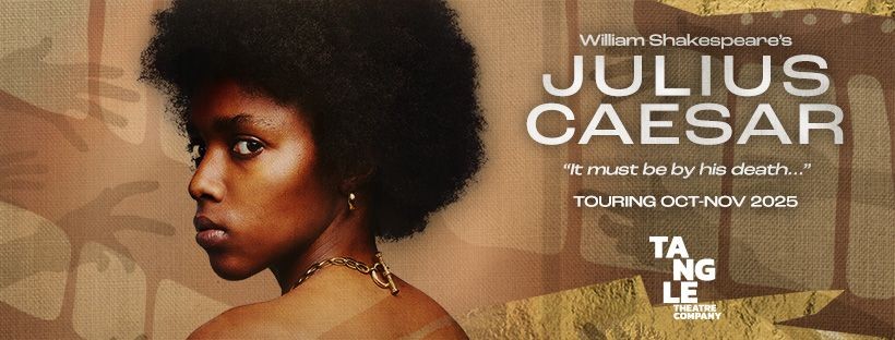 Tangle present Julius Caesar
