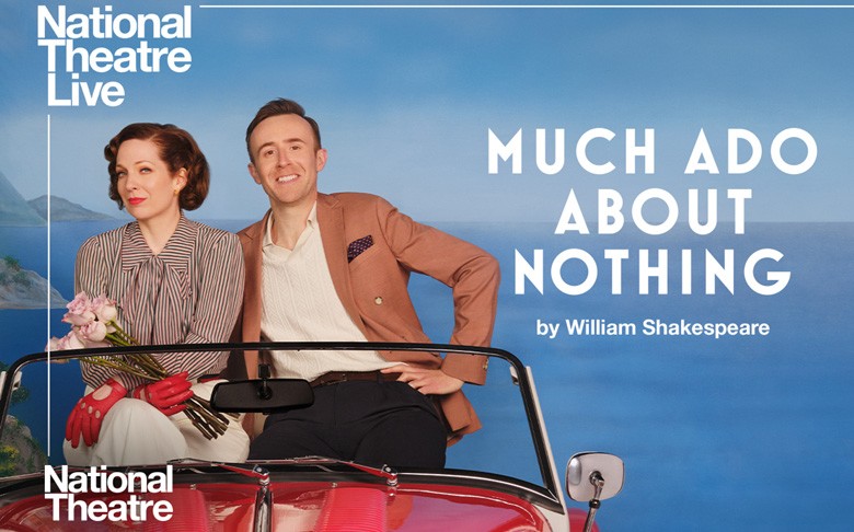 National Theatre Live: Much Ado About Nothing