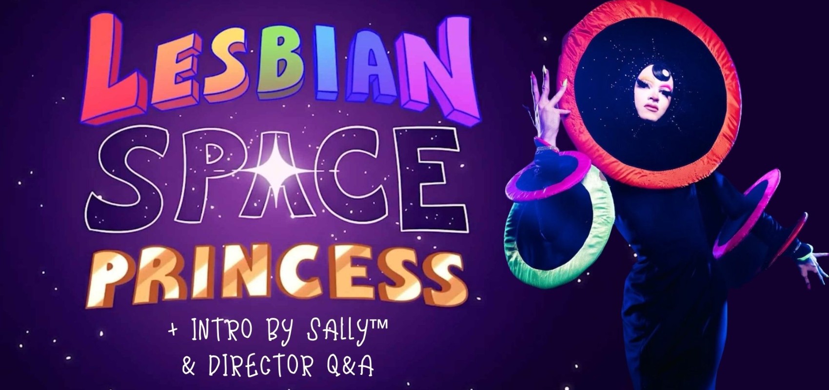 Birthday Preview: Lesbian Space Princess + Intro by Sally TM & Director Q&A