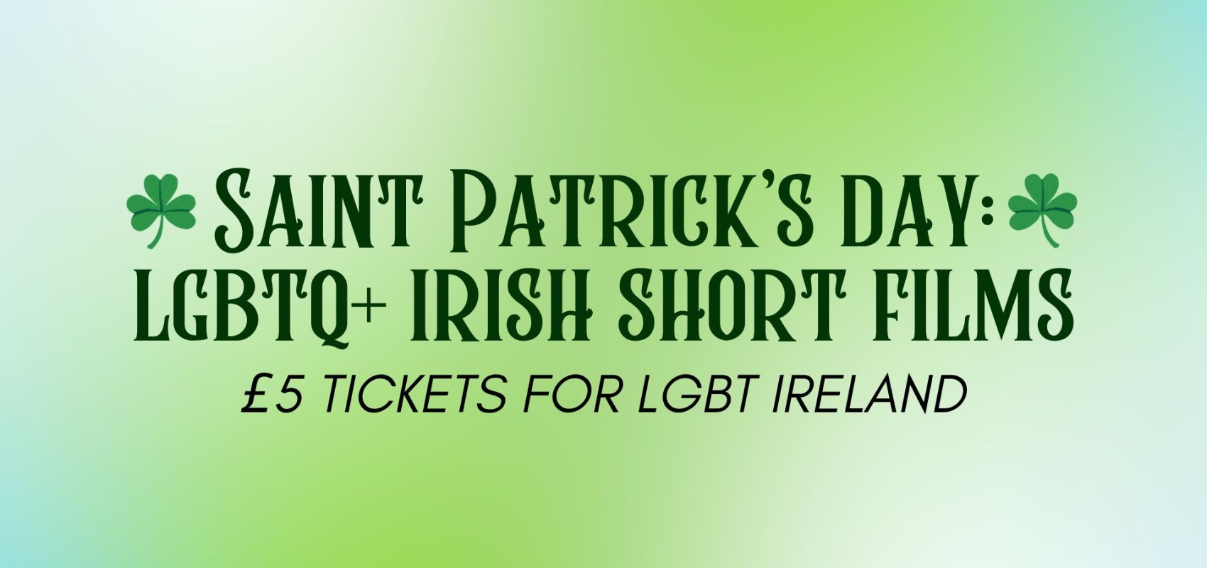 St Patrick's Day: LGBTQ+ Irish Short Films