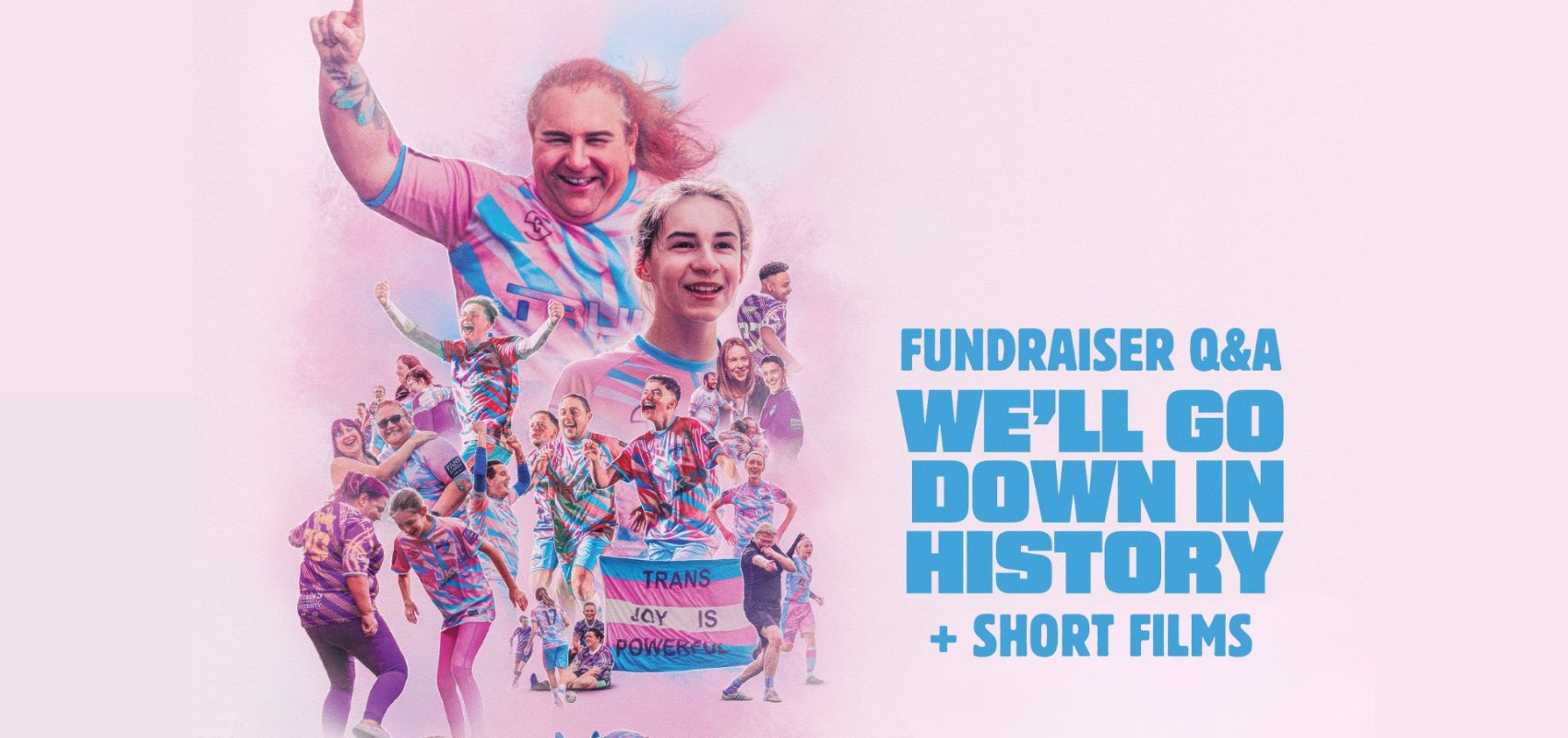 We'll Go Down in History + Q&A + Trans Short Films