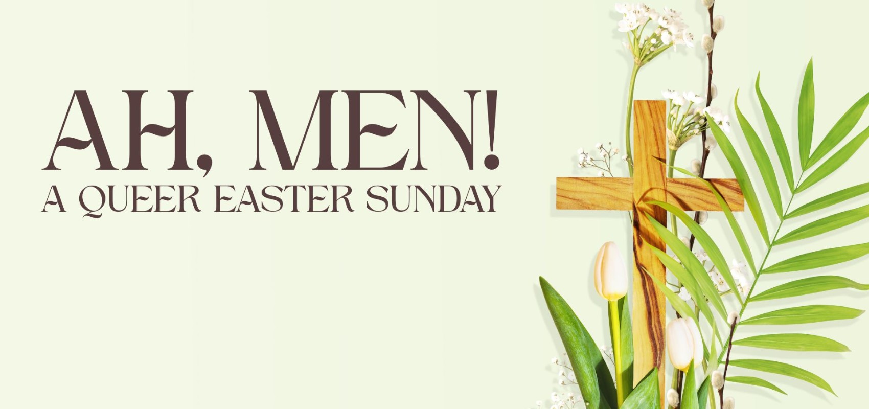 Ah, Men!: A Queer Easter Sunday 