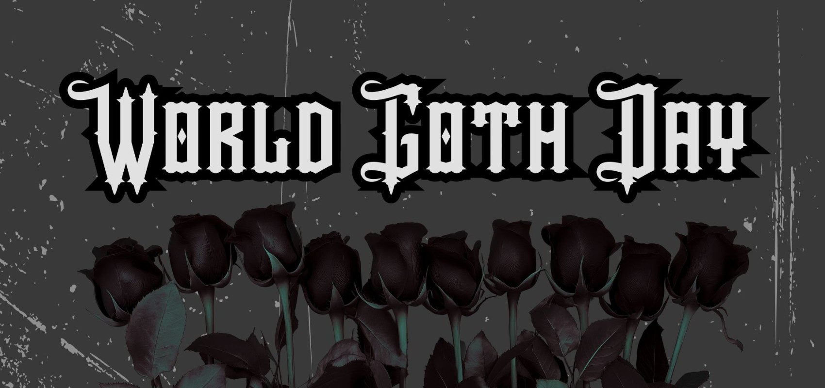 World Goth Day Double Bill + Goth Drag Intro
