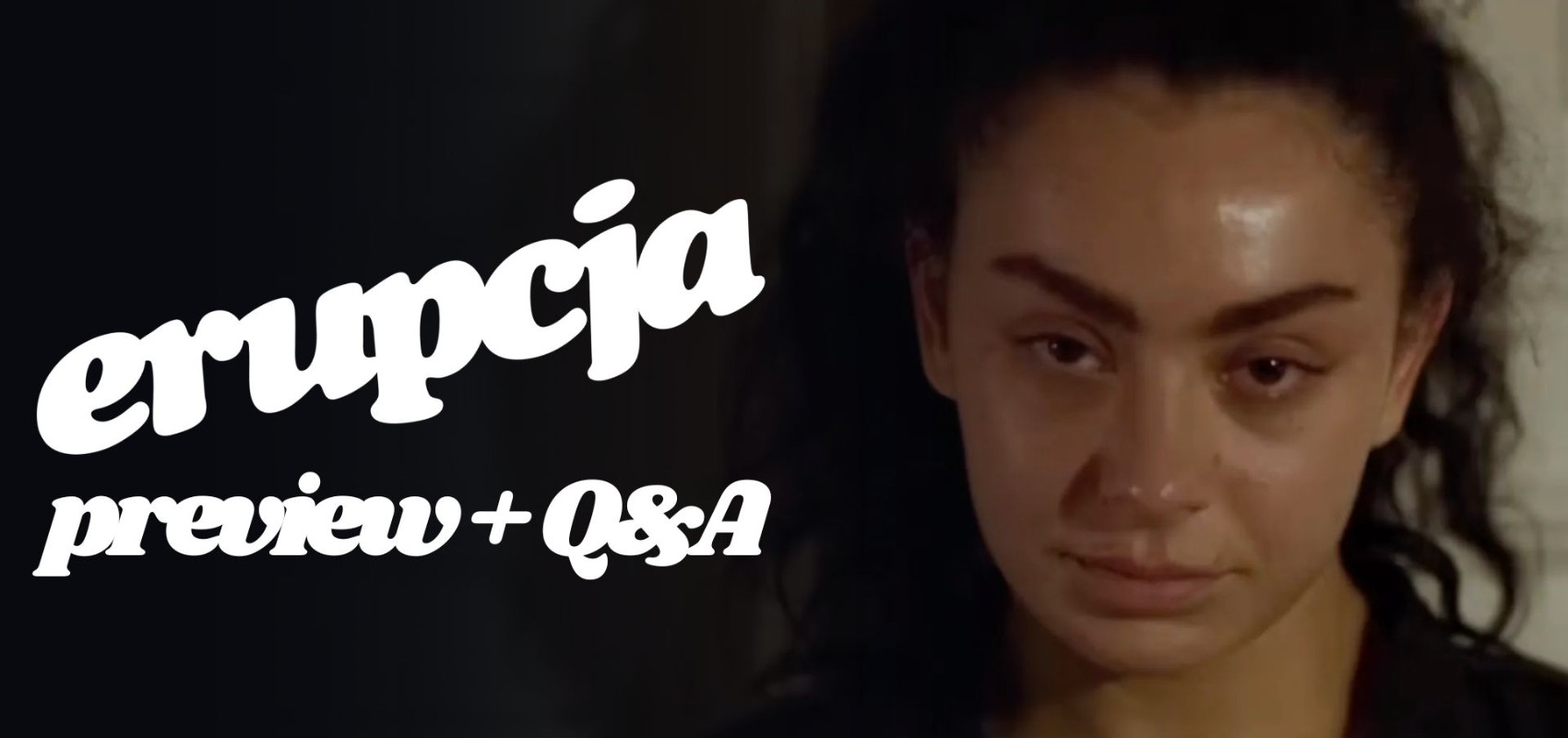 Special Preview: Erupcja + Q&A