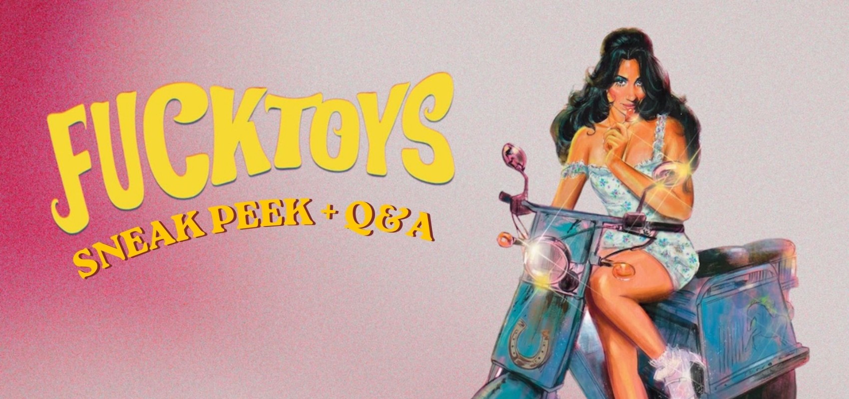 Sneak Peek 2.0: Fucktoys + Q&A