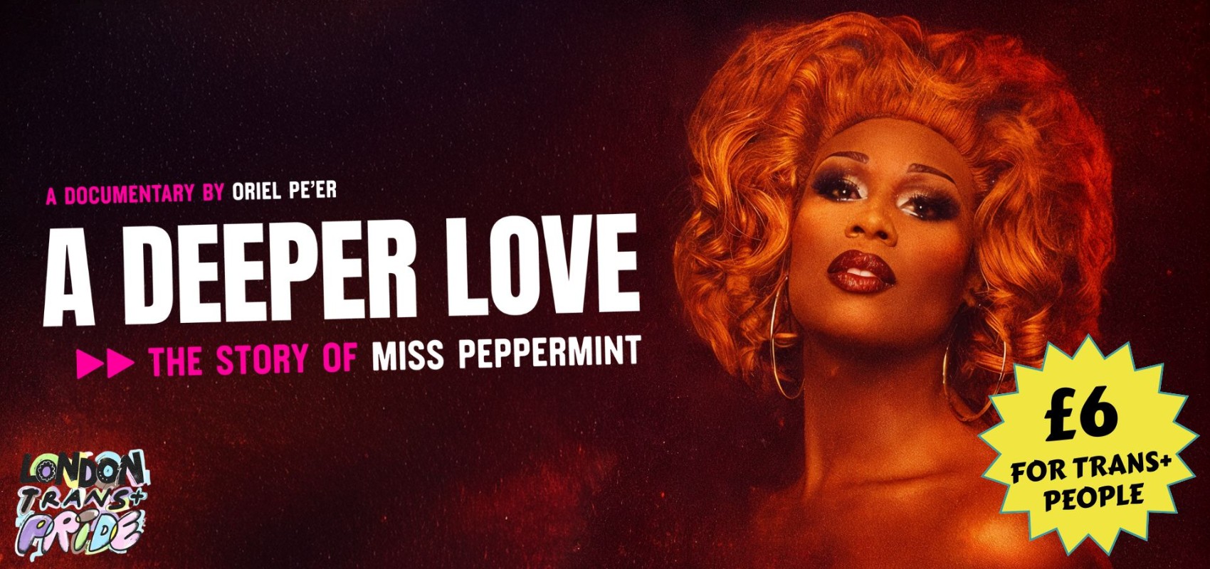 London Trans+ Pride: A Deeper Love: The Story of Miss Peppermint