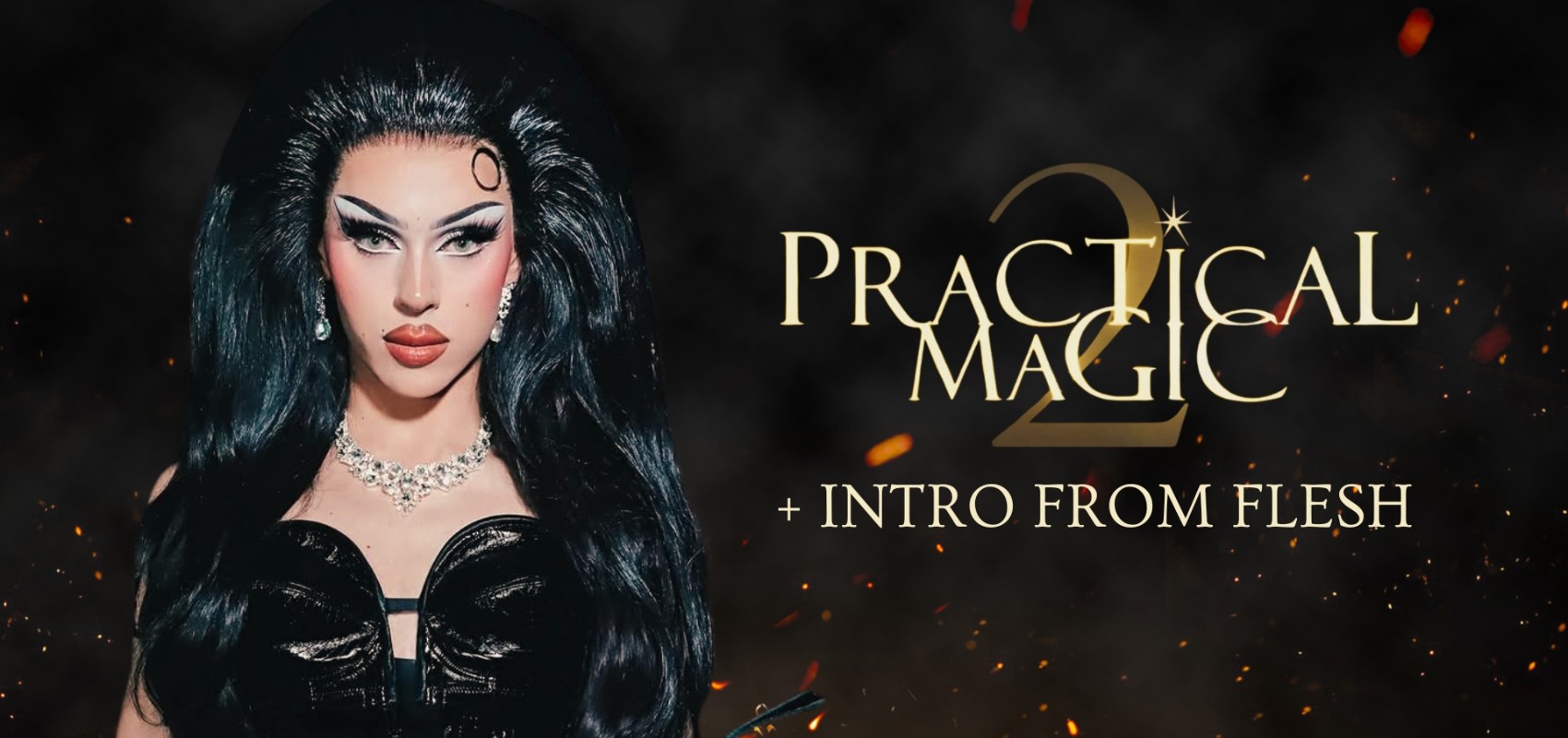Practical Magic 2 + Intro from Flesh