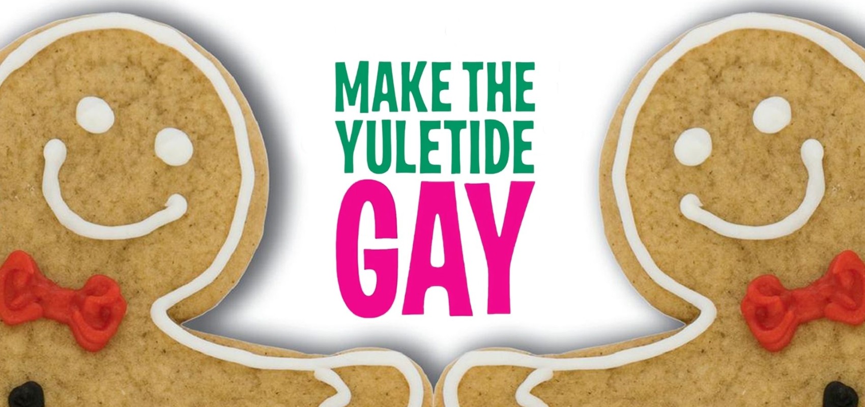 Make the Yuletide Gay