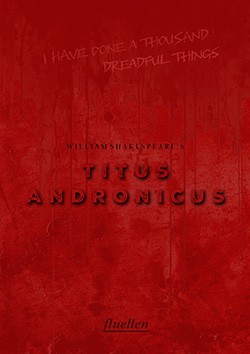 TITUS ANDRONICUS by William Shakespeare